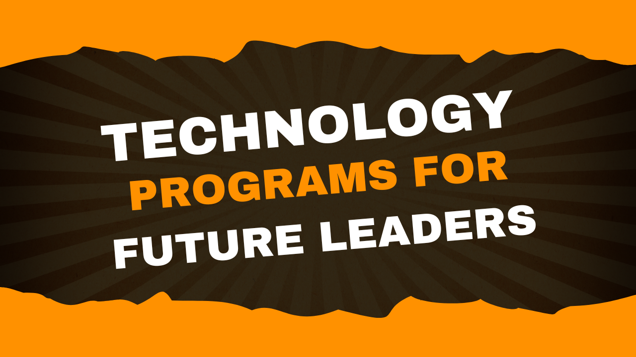 Technology Program For Future Leaders